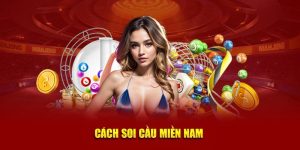 Cách soi cầu miền Nam