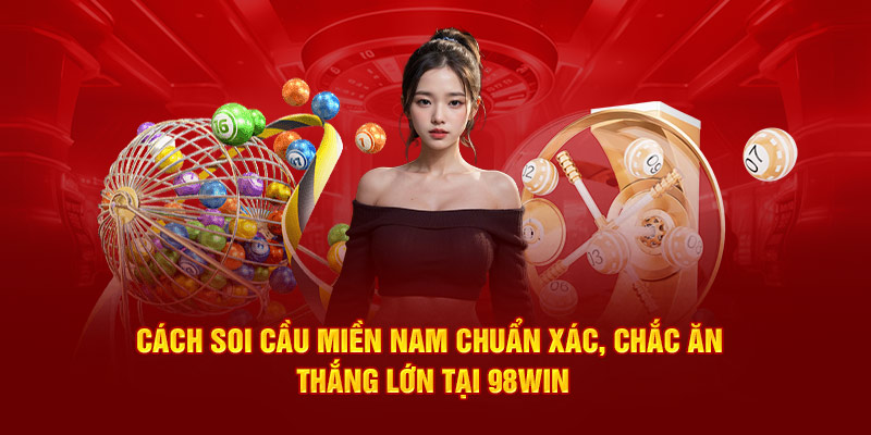 Cách soi cầu miền nam chuẩn xác 100%