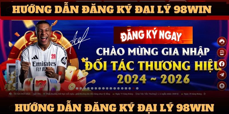 Hướng dẫn đăng ký trở thành đối tác đại lý 98win 